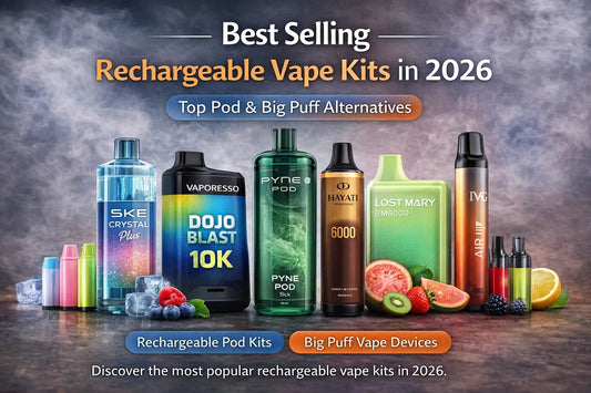 Best selling rechargeable vape kits 2026 including SKE Crystal Plus, Vaporesso Dojo Blast, Pyne Pod, Hayati Pro Max and Lost Mary BM6000