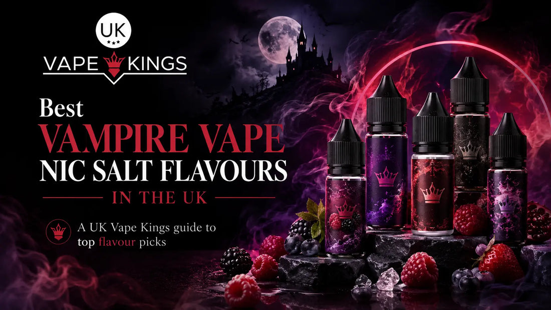 Best Vampire Vape Nic Salt Flavours in the UK UK Vape Kings